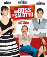 Смотреть Онлайн Босс в гостиной / Un boss in salotto [2014]
